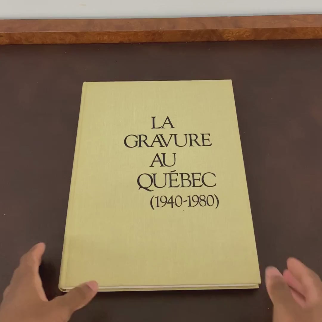 La gravure au Québec (1940-1980) by Gilles Daigneault et Ginette